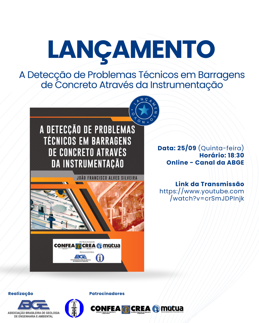 Capa do evento LANÇAMENTO DO LIVRO: A DETECÇÃO DE PROBLEMAS TÉCNICOS EM BARRAGENS DE CONCRETO ATRAVÉS DA INSTRUMENTAÇÃO